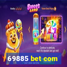 69885 bet com